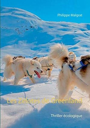 ZELOTES DE GREENLAND, LES | 9782322186341 | MALGRAT, PHILIPPE