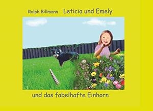 LETICIA UND EMELY UND DAS FABELHAFTE EINHORN | 9783752843118 | BILLMANN, RALPH