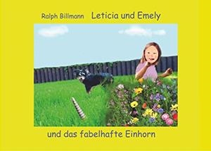LETICIA UND EMELY UND DAS FABELHAFTE EINHORN | 9783752843187 | BILLMANN, RALPH