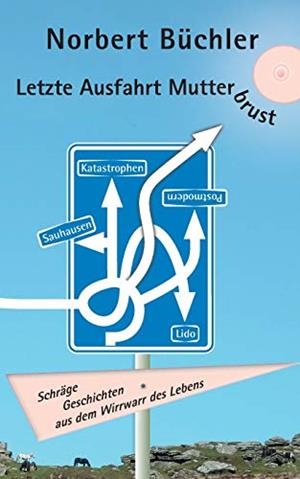 LETZTE AUSFAHRT MUTTERBRUST | 9783752897029 | BUCHLER, NORBERT
