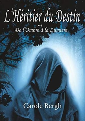 HÉRITIER DU DESTIN TOME 2, L' | 9782322139033 | BERGH, CAROLE