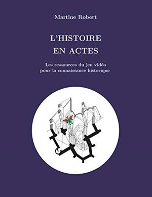 HISTOIRE EN ACTES, L' | 9782322206827 | ROBERT, MARTINE