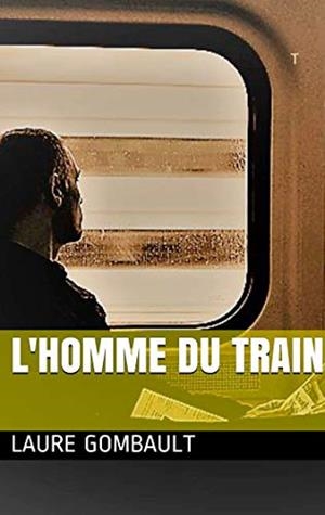 HOMME DU TRAIN, L' | 9782322163274 | GOMBAULT, LAURE