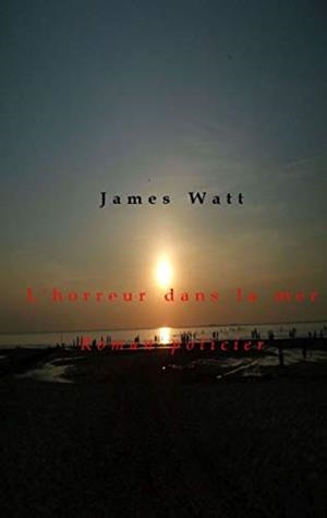 HORREUR DANS LA MER, L' | 9783748150558 | WATT, JAMES