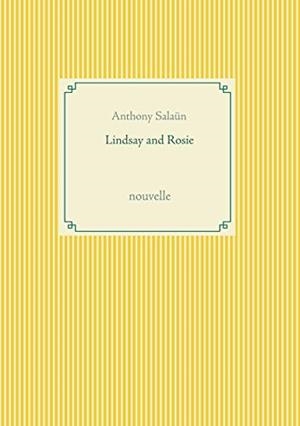 LINDSAY AND ROSIE | 9782322101962 | SALAUN, ANTHONY