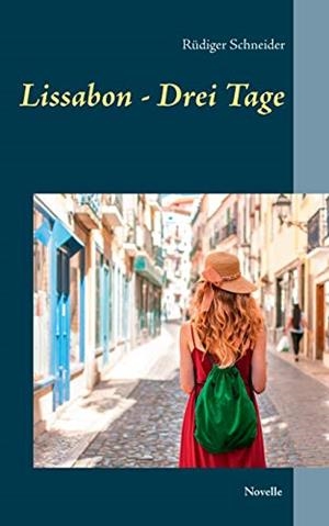 LISSABON - DREI TAGE | 9783750417571 | SCHNEIDER, RUDIGER