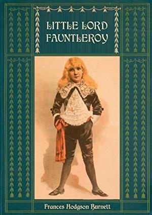 LITTLE LORD FAUNTLEROY: UNABRIDGED AND ILLUSTRATED | 9783750436473 | HODGSON BURNETT, FRANCES / BIRCH, REGINALD