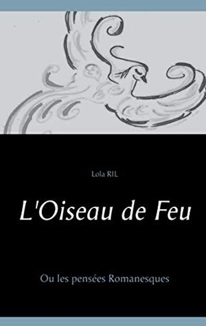 OISEAU DE FEU, L' | 9782322189632 | RIL, LOLA