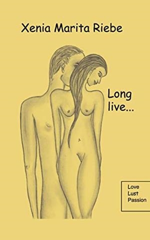 LONG LIVE.... | 9783738624090 | RIEBE, XENIA MARITA