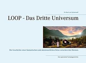 LOOP - DAS DRITTE UNIVERSUM | 9783746060439 | SCHONWEITZ, WOLFGANG