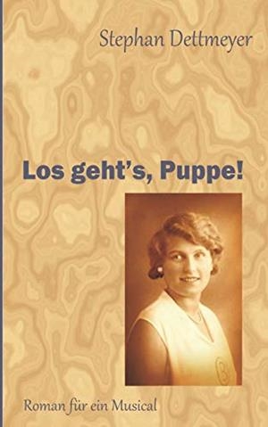 LOS GEHT'S, PUPPE! | 9783749485673 | DETTMEYER, STEPHAN