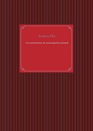 MOVIMIENTOS DE EMANCIPACIÓN NACIONAL, LOS | 9788413263441 | NIN, ANDREU