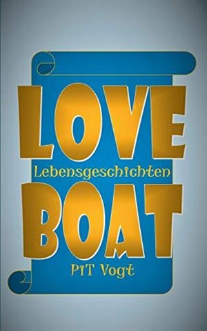 LOVEBOAT | 9783748166658 | VOGT, PIT