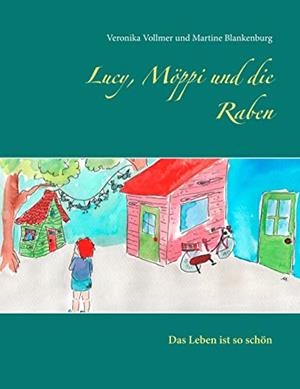 LUCY, MÖPPI UND DIE RABEN | 9783750400719 | VOLLMER, VERONIKA / BLANKENBURG, MARTINE