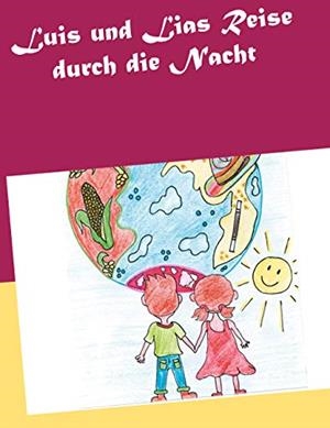 LUIS UND LIAS REISE DURCH DIE NACHT | 9783751922685 | LOPEZ, RAMONA