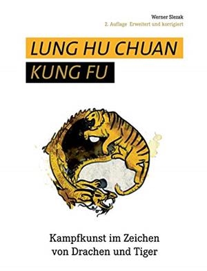 LUNG HU CHUAN KUNG FU | 9783750427440 | SLEZAK, WERNER