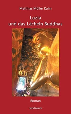 LUZIA UND DAS LACHELN BUDDHAS | 9783741251672 | MULLER KUHN, MATTHIAS