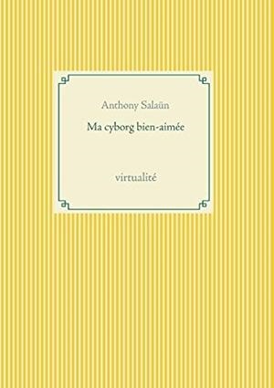 MA CYBORG BIEN-AIMEE | 9782322119455 | SALAUN, ANTHONY