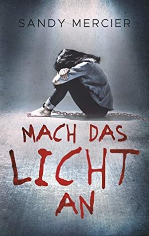 MACH DAS LICHT AN | 9783750424968 | MERCIER, SANDY
