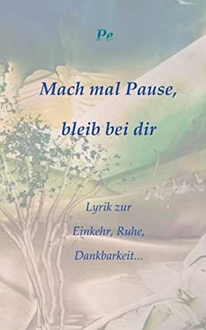 MACH MAL PAUSE, BLEIB BEI DIR | 9783751908085 | ZEISBERGER, PETRA