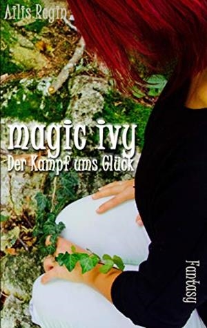 MAGIC IVY | 9783746097671 | REGIN, AILIS