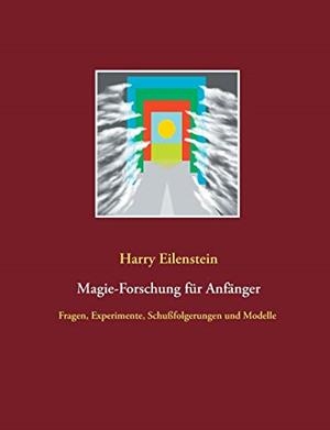 MAGIE-FORSCHUNG FUR ANFANGER | 9783750487062 | EILENSTEIN, HARRY