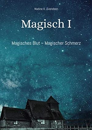 MAGISCH I | 9783752898675 | K. SVENDSEN, NADINE