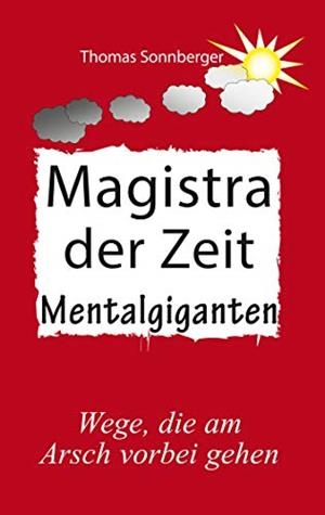 MAGISTRA DER ZEIT | 9783743172715 | SONNBERGER, THOMAS