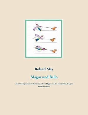 MAGUS UND BELLO | 9783738631647 | MAY, ROLAND