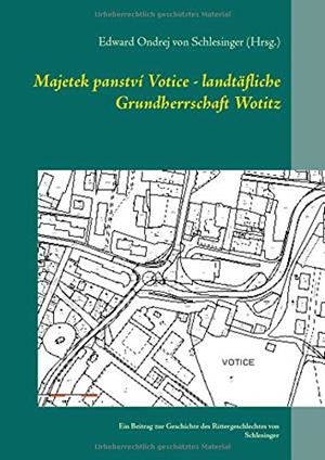 MAJETEK PANSTVI VOTICE - LANDTAFLICHE GRUNDHERRSCH | 9783752814736 | VON SCHLESINGER (HRSG.), EDWARD ONDREJ