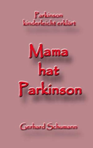 MAMA HAT PARKINSON | 9783748192954 | SCHUMANN, GERHARD