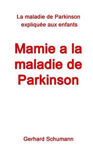 MAMIE A LA MALADIE DE PARKINSON | 9783750431355 | SCHUMANN, GERHARD