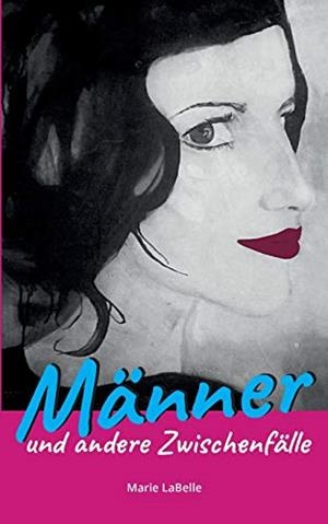 MANNER UND ANDERE ZWISCHENFALLE | 9783750408845 | LABELLE, MARIE