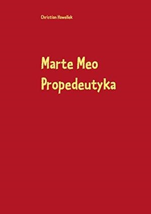 MARTE MEO PROPEDEUTYKA | 9783749471928 | HAWELLEK, CHRISTIAN