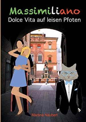 MASSIMILIANO DOLCE VITA AUF LEISEN PFOTEN (ILLUSTR | 9783748166931 | NAUBERT, MARTINA