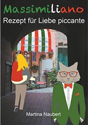 MASSIMILIANO REZEPT FÜR LIEBE PICCANTE | 9783749478361 | NAUBERT, MARTINA