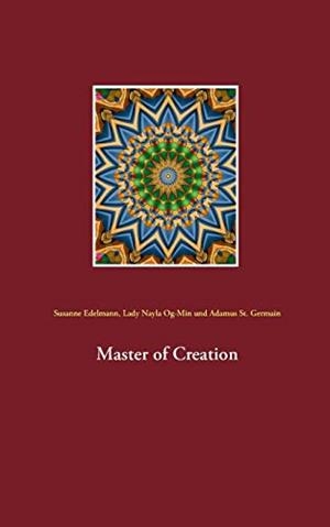 MASTER OF CREATION | 9783748101062 | EDELMANN, SUSANNE / OG-MIN, LADY NAYLA / ST. GERMAIN