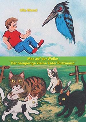 MAX AUF DER WOLKE/ DER NEUGIERIGE KLEINE KATER PUTZMANN | 9783750425613 | WENZL, ULLA