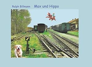 MAX UND HIPPO | 9783752886030 | BILLMANN, RALPH