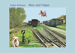 MAX UND HIPPO | 9783752886986 | BILLMANN, RALPH