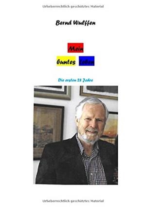 MEIN BUNTES LEBEN | 9783751906067 | WULFFEN, BERND