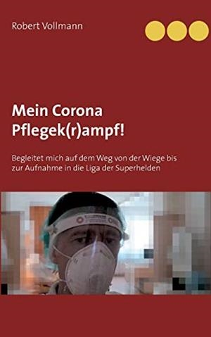 MEIN CORONA PFLEGEK(R)AMPF! | 9783751904094 | VOLLMANN, ROBERT