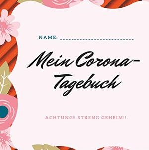 MEIN CORONA-TAGEBUCH | 9783751930604 | BELLENSTEIN, SARAH