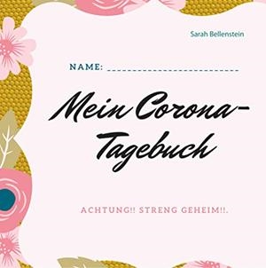 MEIN CORONA-TAGEBUCH | 9783751930611 | BELLENSTEIN, SARAH