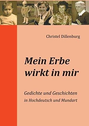 MEIN ERBE WIRKT IN MIR | 9783734788826 | DILLENBURG, CHRISTEL