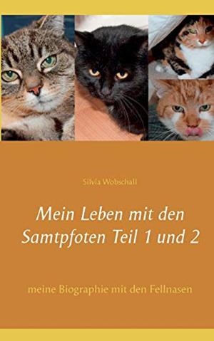 MEIN LEBEN MIT DEN SAMTPFOTEN  TEIL 1 UND  2 | 9783750431591 | WOBSCHALL, SILVIA