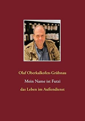MEIN NAME IST FUTZI | 9783751905404 | OBERKALKOFEN-GRUBNAU, OLAF