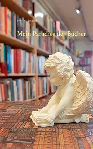 MEIN PARADIES DER BÜCHER | 9783750441200 | LANG, RAHEL-MEDEA