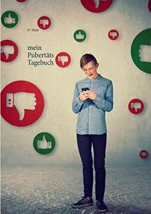 MEIN PUBERTÄTS-TAGEBUCH | 9783751922050 | SLAZE, D.