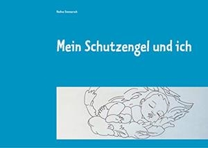 MEIN SCHUTZENGEL UND ICH | 9783751914888 | SIMMEROCK, NADINE